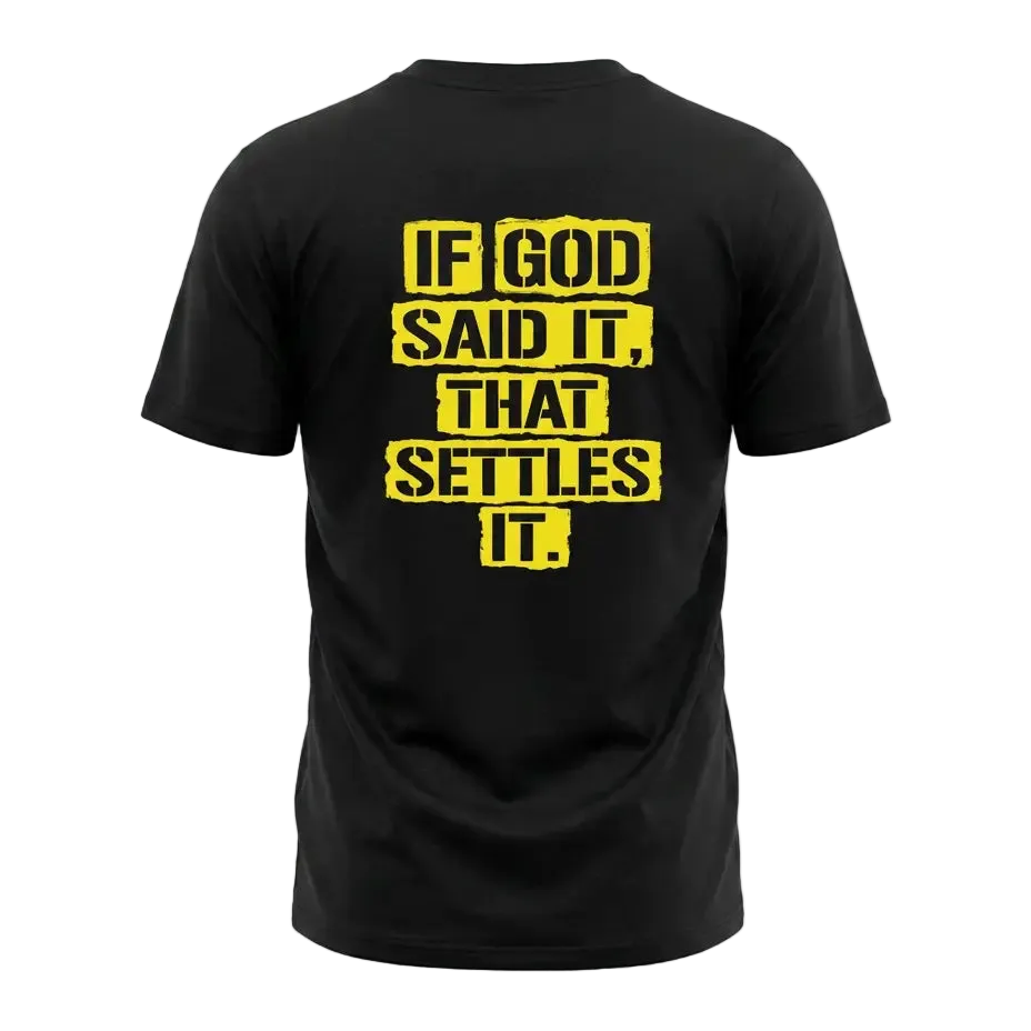 If God Said It, That Settles It