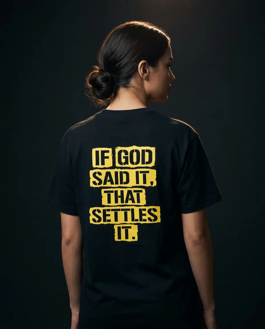 If God Said It, That Settles It