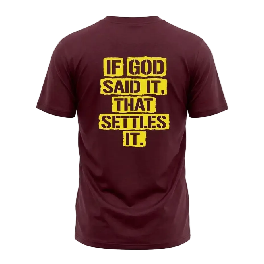 If God Said It, That Settles It