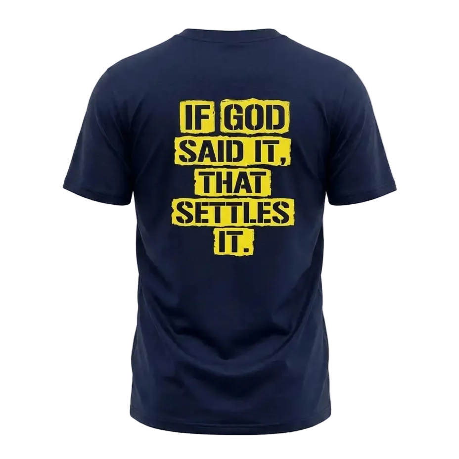 If God Said It, That Settles It